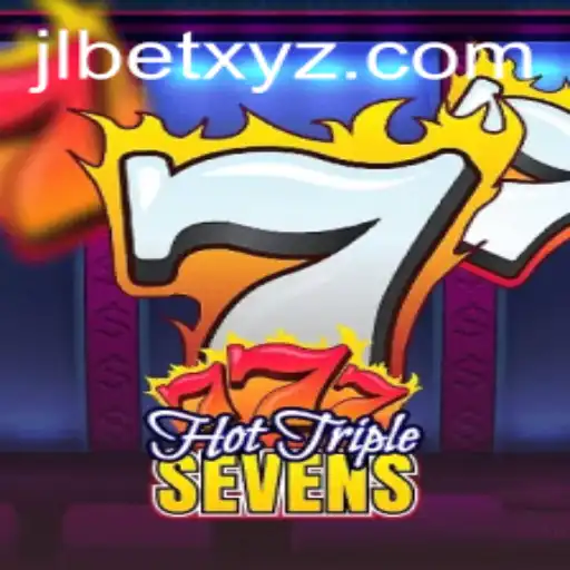 HotTripleSevens: The Explosive New Thrill in Online Gaming by JLBET